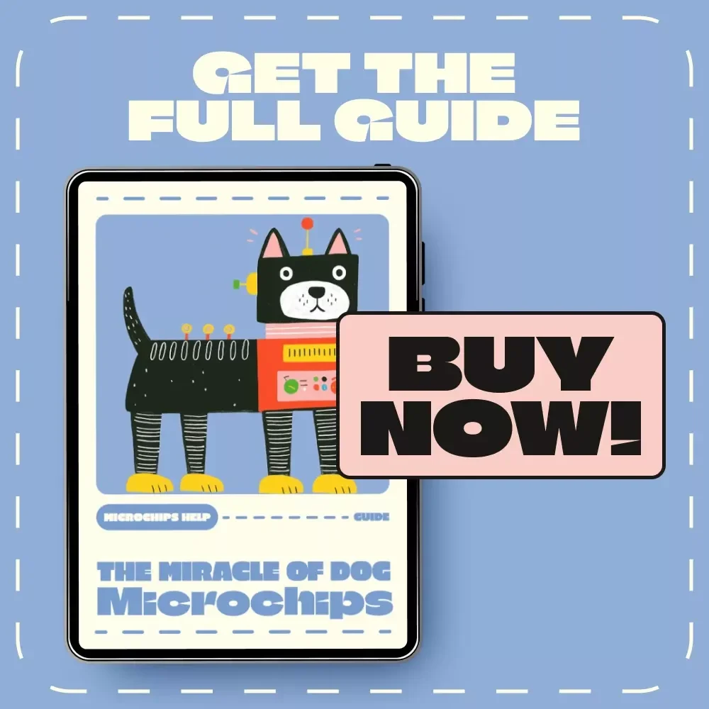 The Miracle of Dog Microchips | Ultimate Guide to How Microchips Help Lost Dogs Return | Pet Safety eBook for Responsible Dog Owners