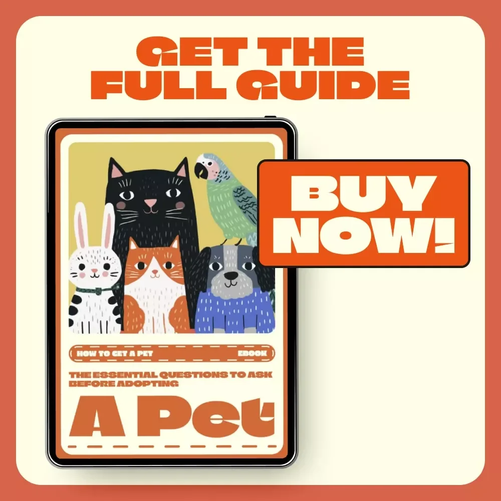 The Essential Questions to Ask Before Adopting a Pet | Pet Adoption eBook Guide for First-Time Owners | What Questions to Ask Before Pet Adoption Checklist & Companion