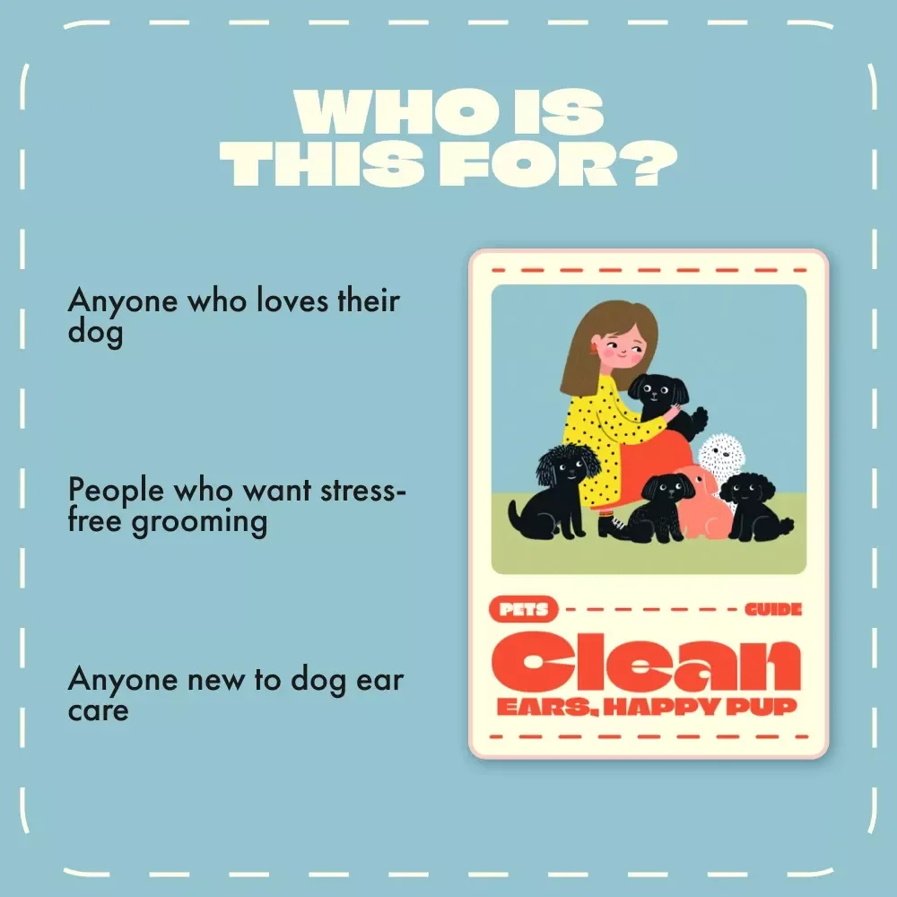 Clean Ears, Happy Pup | Dog Ear Cleaning Guide for Pet Owners | How to Clean Ears of a Dog | Printable & Digital Download for Confident Pet Care