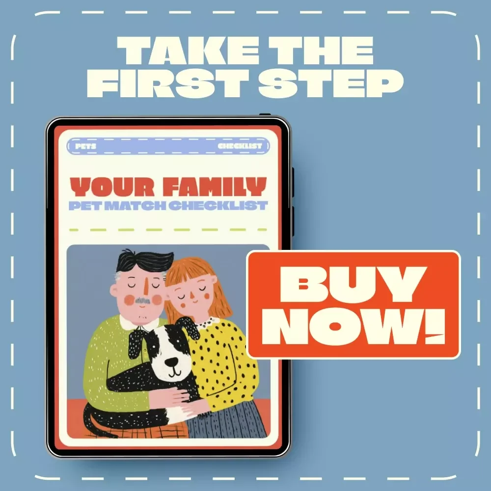 Your Family Pet Match Checklist | Best Family Pets Guide for Families, Kids & First-Time Pet Owners | Printable Pet Compatibility & Lifestyle Fit Worksheet