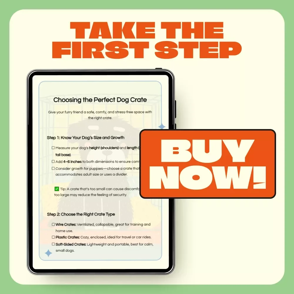 Choosing the Perfect Dog Crate – Printable Checklist & Guide | How to Choose the Right Dog Crate for Your Pet’s Comfort and Safety