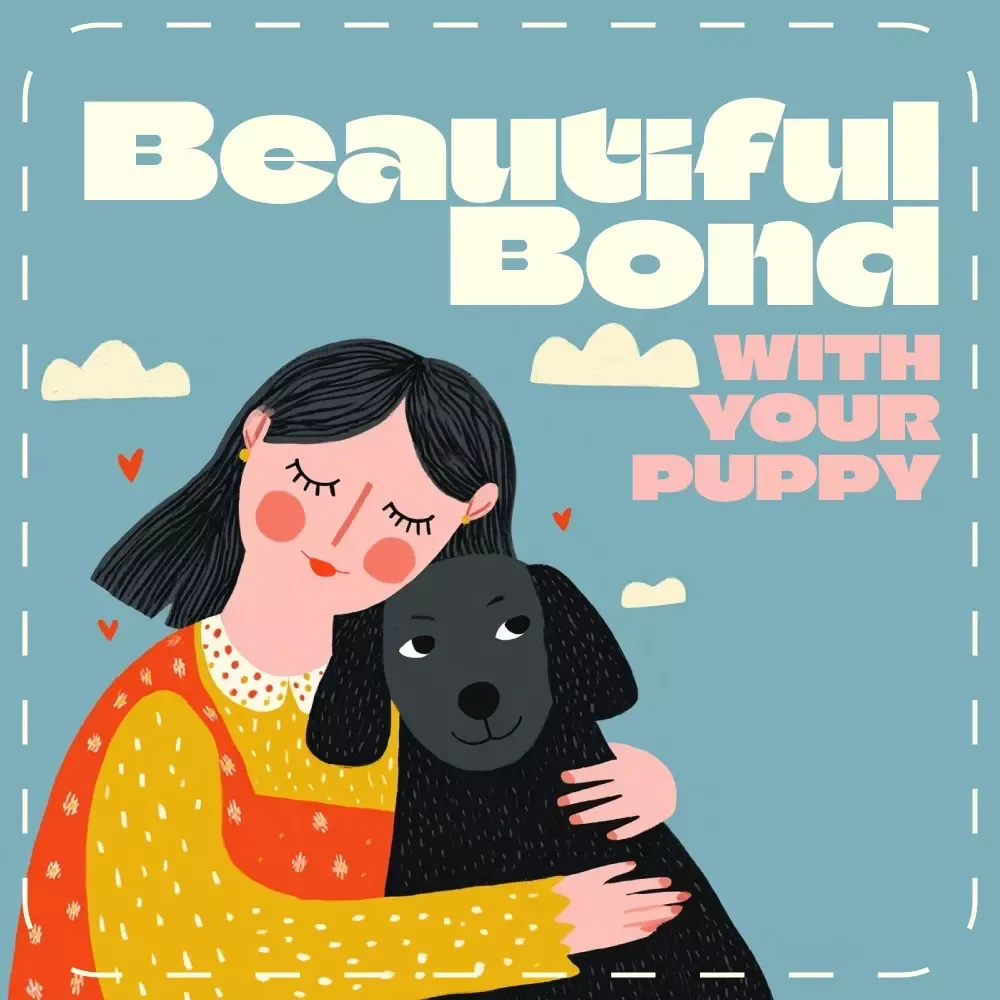 Building a Beautiful Bond with Your Puppy – eBook Guide for Bonding with a New Puppy | Positive Training, Emotional Connection & Routine Building Tips