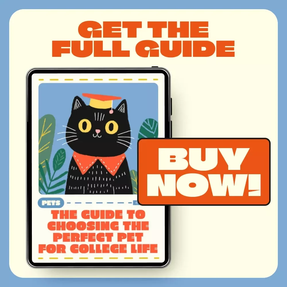 The Guide to Choosing the Perfect Pet for College Life | Digital Download eBook | College Pet Ownership Tips, Student Pet Care Guide, AI Pet Tools & Checklists