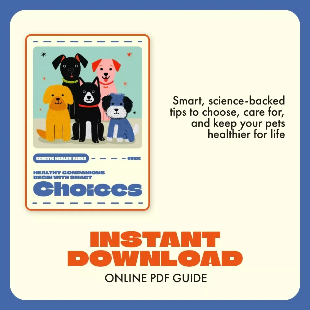Healthy Companions Begin with Smart Choices — Pet Owner’s Essential Guide on How to Avoid Pets with Genetic Health Risks | Digital Download eBook for Responsible Pet Lovers