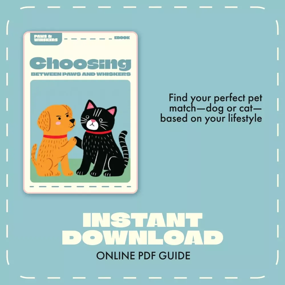 Choosing Between Paws and Whiskers | Dog vs Cat Which Is Better for Me? | Pet Owner’s Lifestyle Guide, Digital eBook Download