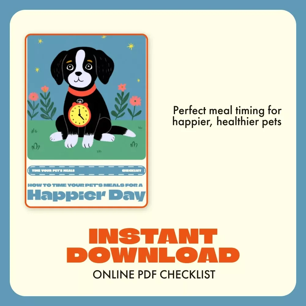 How to Time Your Pet’s Meals for a Happier Day | Printable Pet Feeding Checklist | When to Feed Pets During the Day | Pet Routine Guide for Balanced Nutrition & Calm Energy