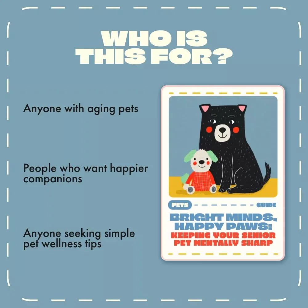 Bright Minds, Happy Paws: Keeping Your Senior Pet Mentally Sharp | Digital Guide for Pet Owners | How to Keep Senior Pets Mentally Active | Brain Games, Enrichment Ideas & Longevity Tips for Dogs and Cats