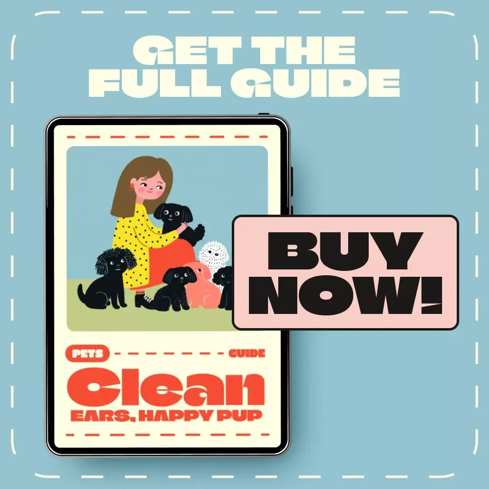 Clean Ears, Happy Pup | Dog Ear Cleaning Guide for Pet Owners | How to Clean Ears of a Dog | Printable & Digital Download for Confident Pet Care