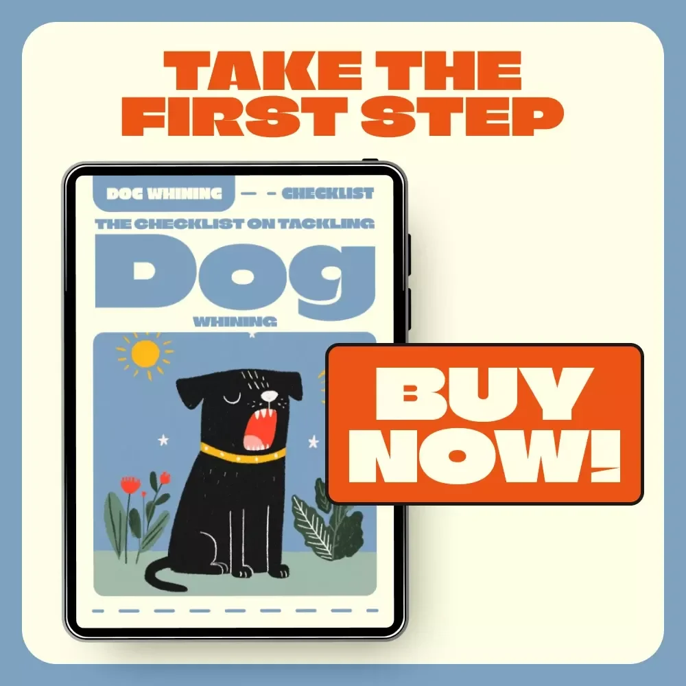 The Checklist on Tackling Dog Whining | Printable Pet Training Guide | How to Deal with Dog Whining | Calm & Confident Dog Owner Resource