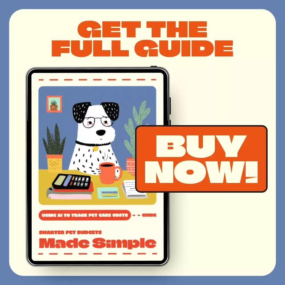 Smarter Pet Budgets Made Simple | Digital Guide for Pet Owners | Using AI to Track Pet Care Costs | Smart Money-Saving eBook for Pet Parents