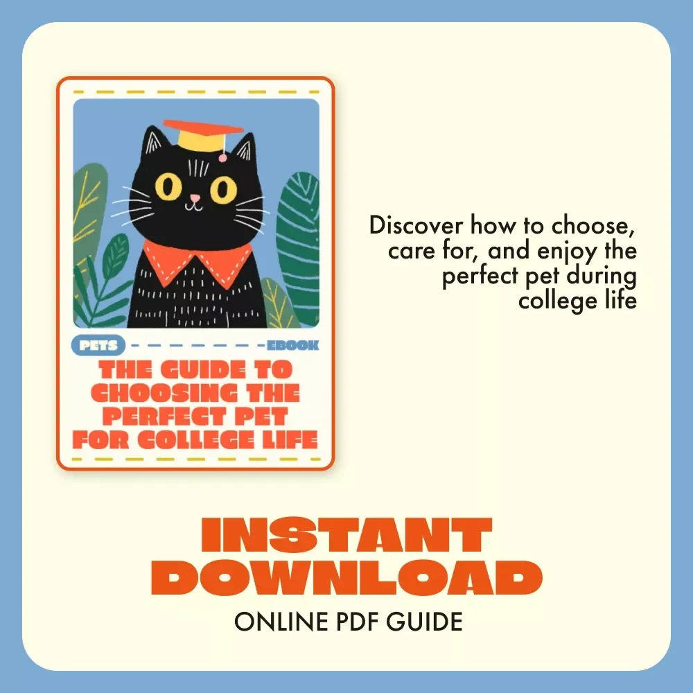 The Guide to Choosing the Perfect Pet for College Life | Digital Download eBook | College Pet Ownership Tips, Student Pet Care Guide, AI Pet Tools & Checklists