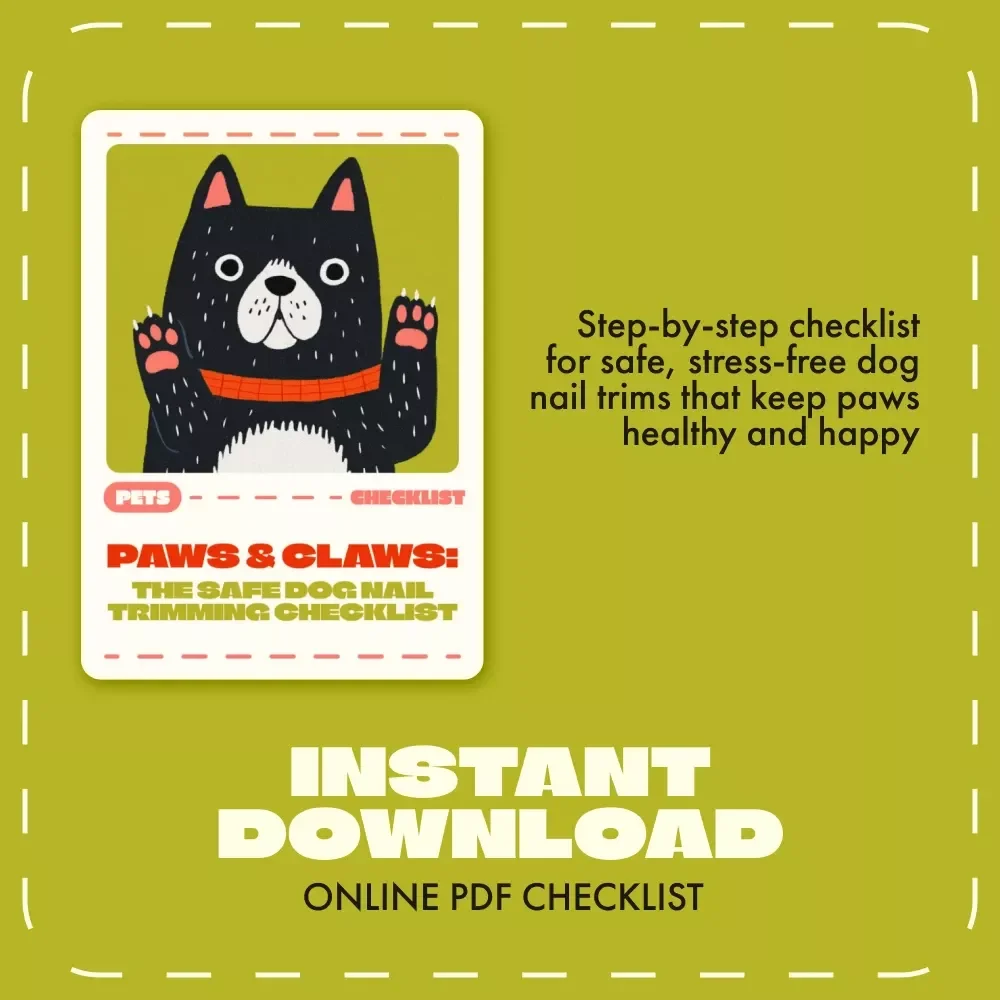 Paws & Claws: The Safe Dog Nail Trimming Checklist | How to Trim Dog Nails Safely | Printable Pet Grooming Guide for Dog Owners