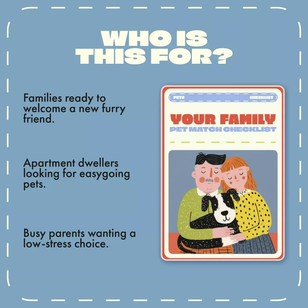 Your Family Pet Match Checklist | Best Family Pets Guide for Families, Kids & First-Time Pet Owners | Printable Pet Compatibility & Lifestyle Fit Worksheet