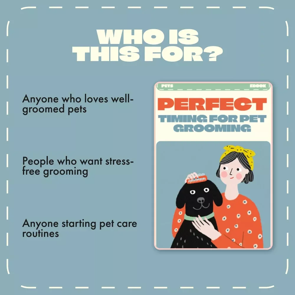 Perfect Timing for Pet Grooming | When to Start Grooming Pets eBook | Digital Guide for Dog, Cat & Small Pet Owners | Learn Pet Grooming Timing, Tips & AI Tools