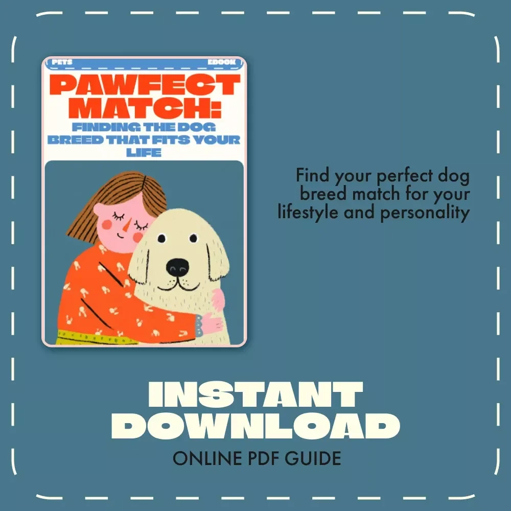 Pawfect Match: Finding the Dog Breed That Fits Your Life | eBook Guide on How to Pick a Dog Breed for Your Lifestyle | Digital Download for Dog Lovers & Pet Owners
