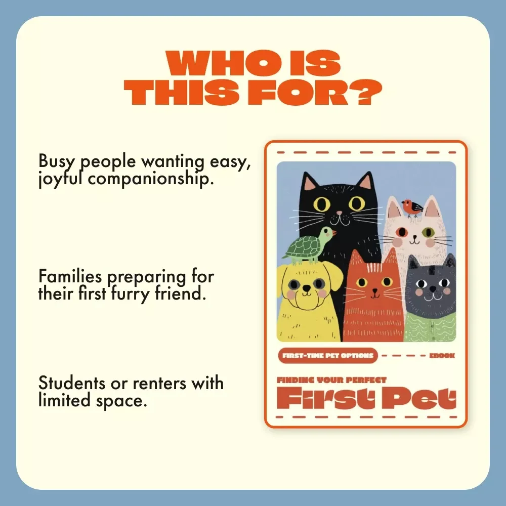 Finding Your Perfect First Pet | Beginner’s eBook Guide to First-Time Pet Options, Choosing the Right Pet, and Building a Lasting Bond