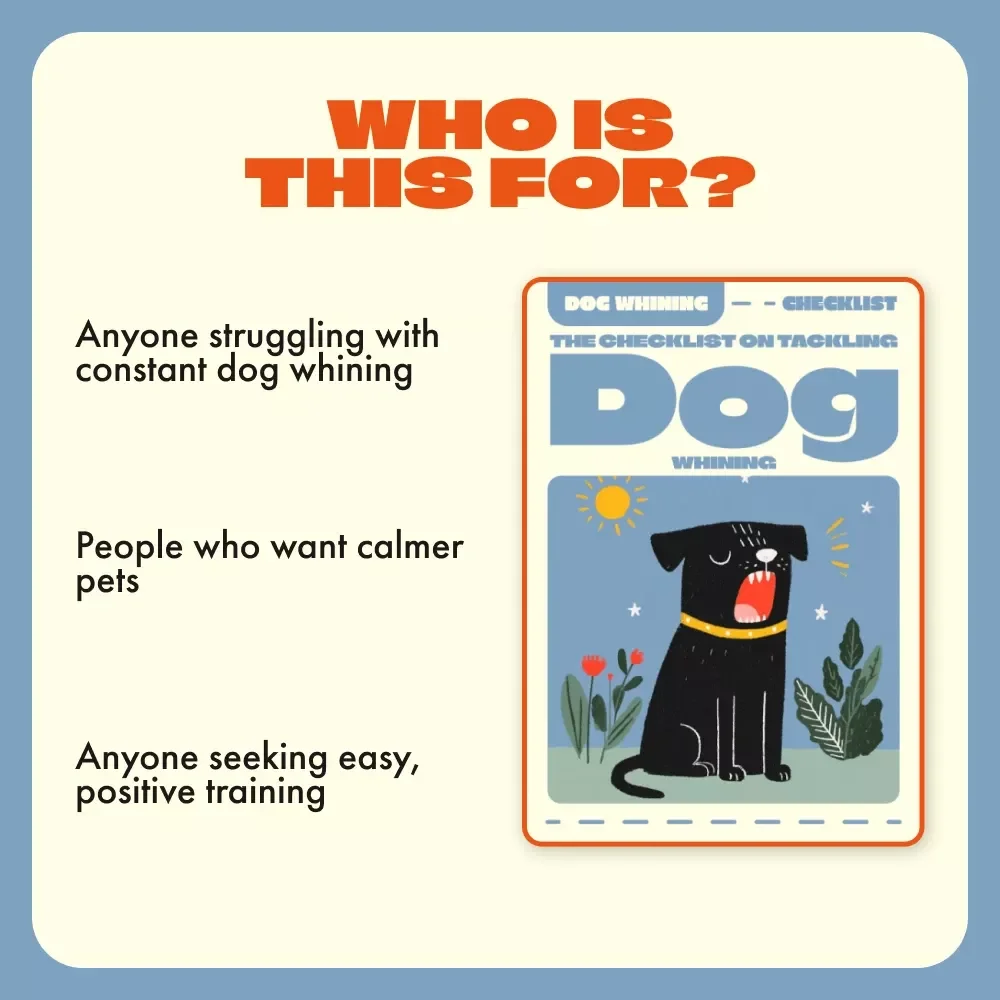 The Checklist on Tackling Dog Whining | Printable Pet Training Guide | How to Deal with Dog Whining | Calm & Confident Dog Owner Resource