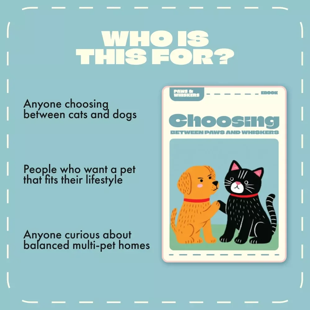 Choosing Between Paws and Whiskers | Dog vs Cat Which Is Better for Me? | Pet Owner’s Lifestyle Guide, Digital eBook Download