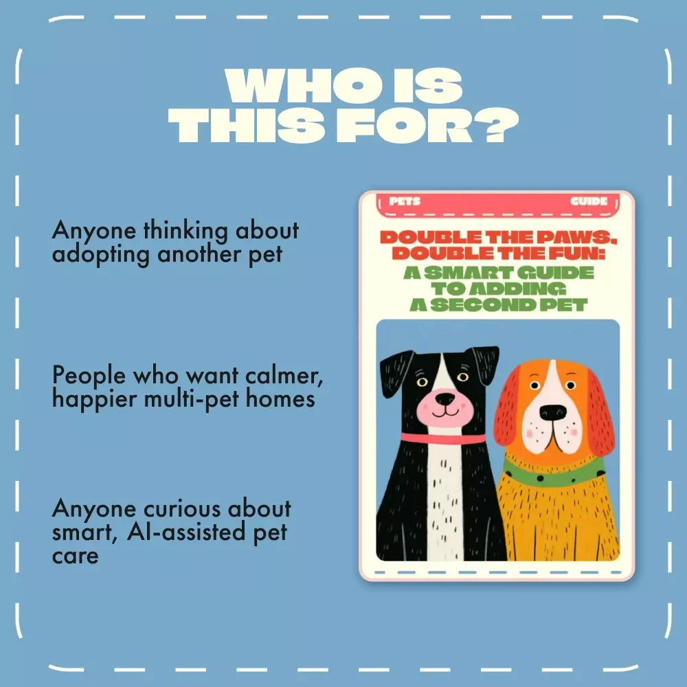 Double the Paws, Double the Fun: A Smart Guide to Adding a Second Pet | Pet Compatibility eBook | Multi-Pet Household Guide | Digital Download for Pet Owners