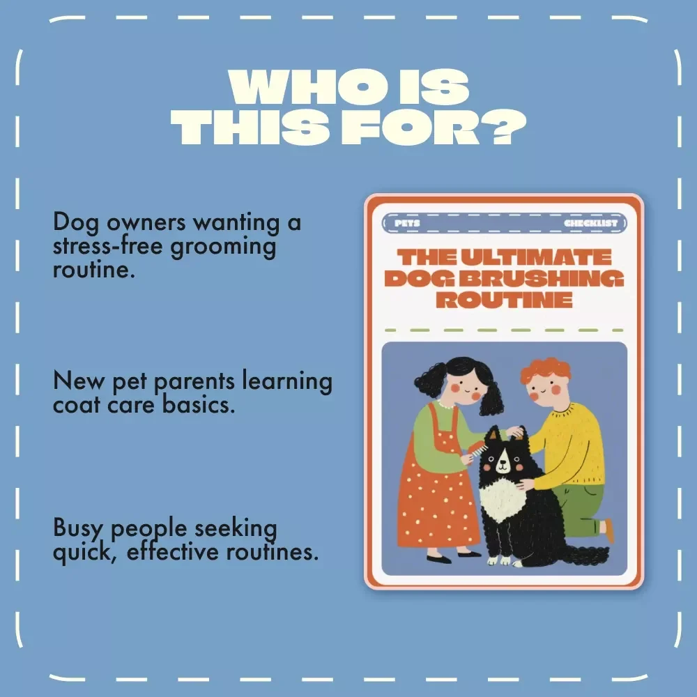 The Ultimate Dog Brushing Routine Checklist | Digital Download for Pet Owners | Learn How Often Should You Brush a Dog + Grooming Tools & Tips