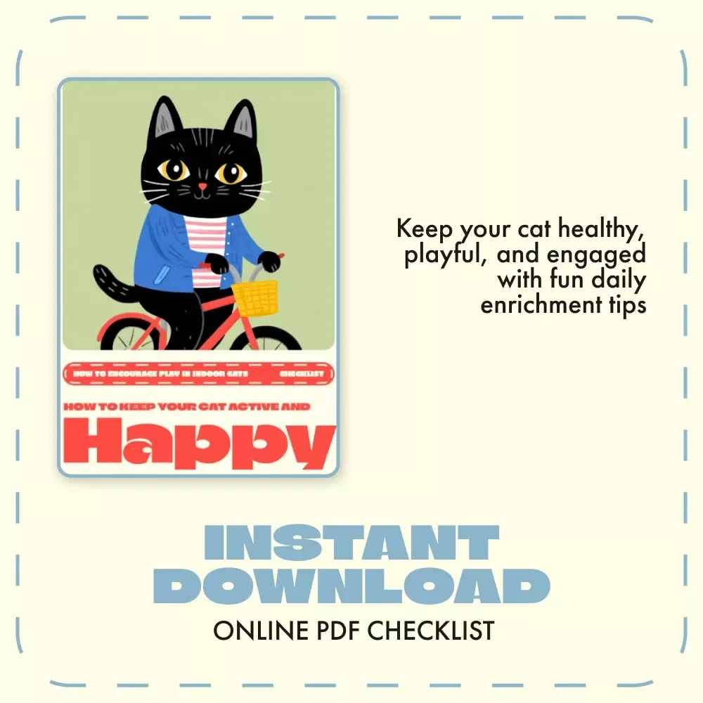 How to Keep Your Cat Active and Happy | Printable Checklist for Cat Owners | Indoor Cat Enrichment & Play Ideas | Digital Download for How to Encourage Play in Indoor Cats