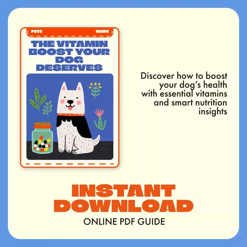 The Vitamin Boost Your Dog Deserves | Digital Guide for Dog Lovers | Essential Vitamins for Dogs eBook | Canine Nutrition & Wellness Made Simple