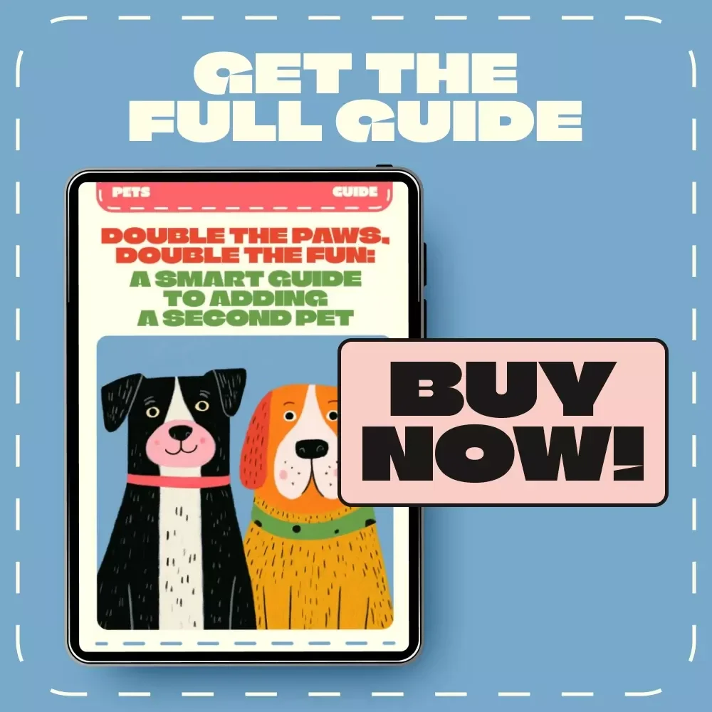 Double the Paws, Double the Fun: A Smart Guide to Adding a Second Pet | Pet Compatibility eBook | Multi-Pet Household Guide | Digital Download for Pet Owners