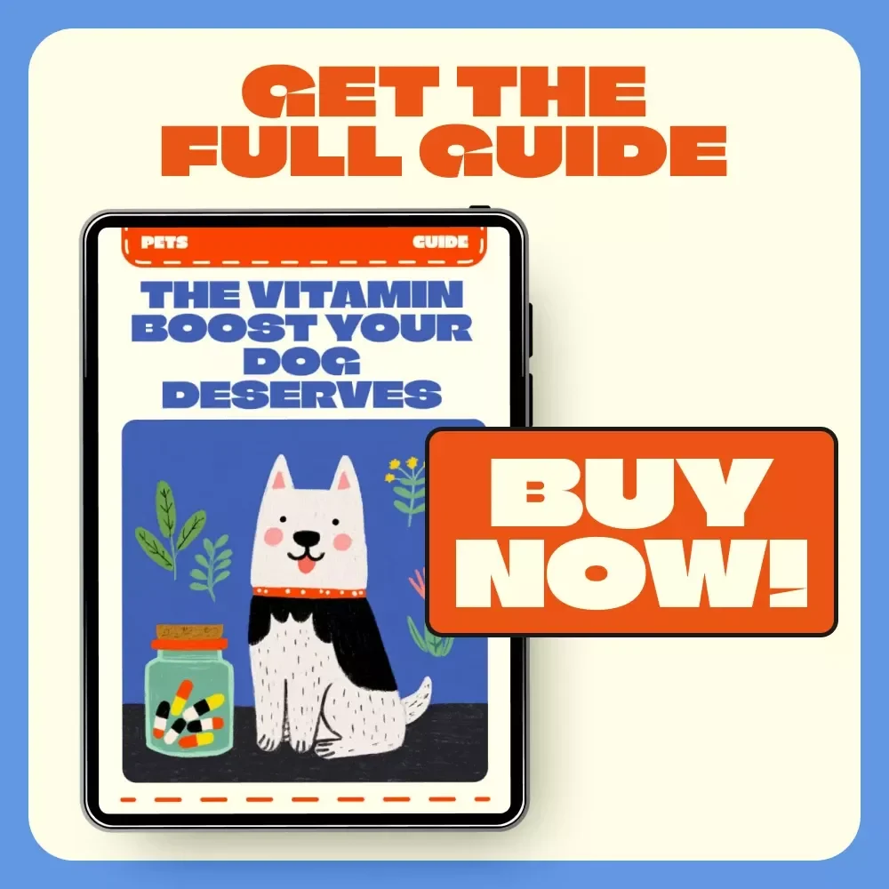 The Vitamin Boost Your Dog Deserves | Digital Guide for Dog Lovers | Essential Vitamins for Dogs eBook | Canine Nutrition & Wellness Made Simple
