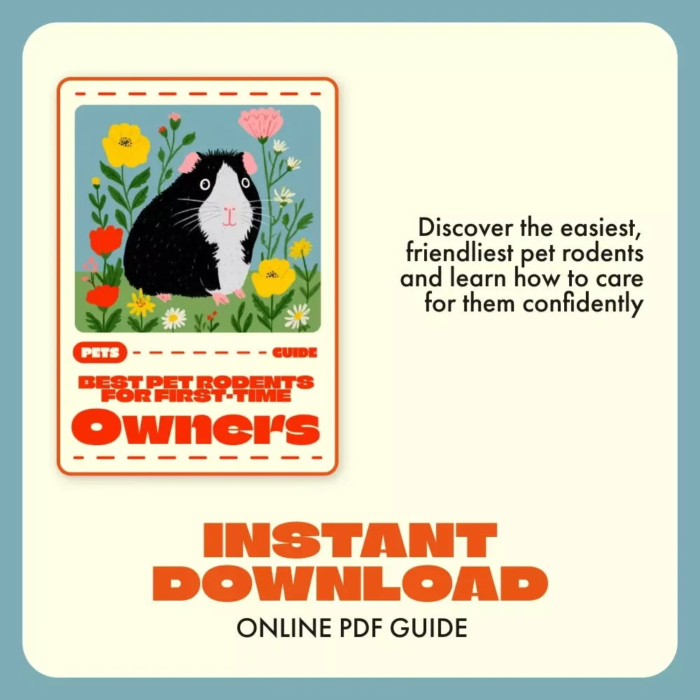 Best Pet Rodents for First-Time Owners | Beginner’s Digital Guide for Choosing, Caring & Bonding with Hamsters, Guinea Pigs, Rats & More | Instant Download eBook for New Pet Parents
