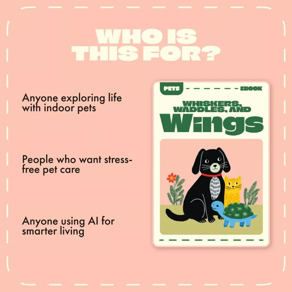 Whiskers, Waddles, and Wings | The Ultimate eBook Guide to the Best Indoor Pets for Every Home