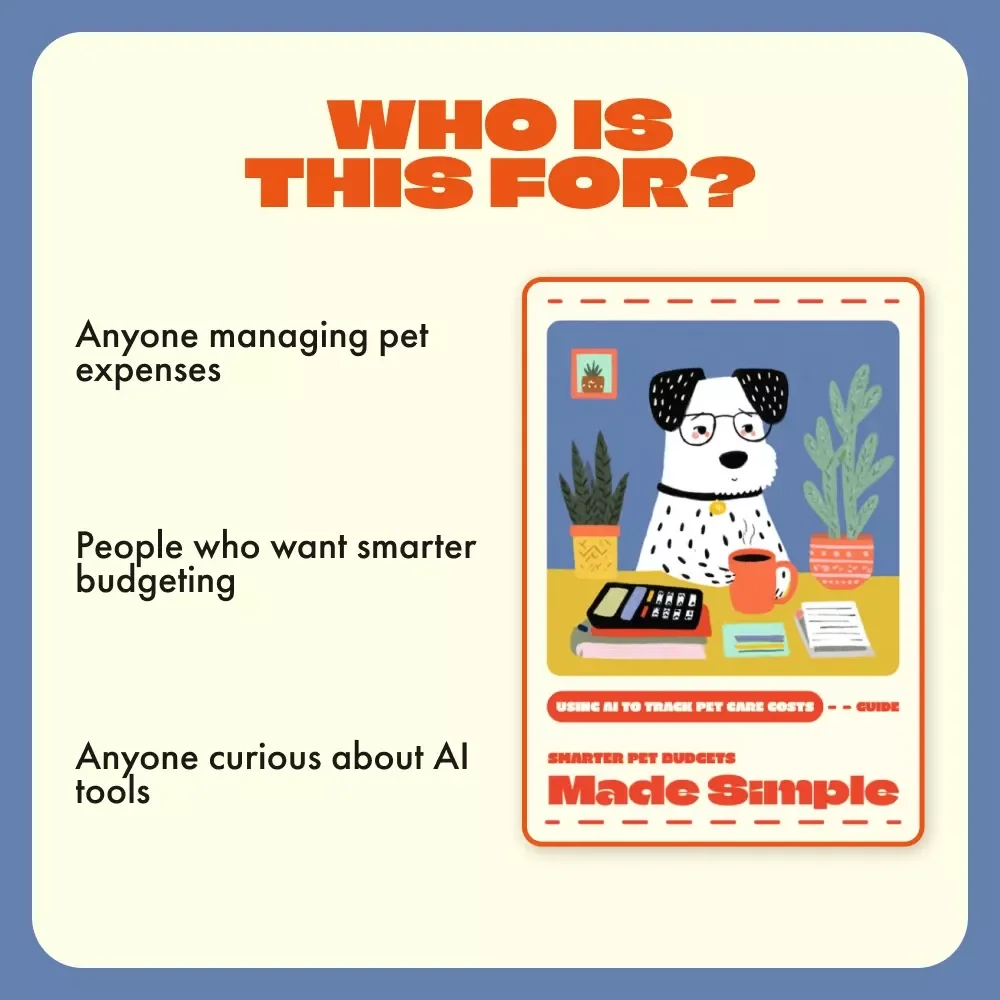 Smarter Pet Budgets Made Simple | Digital Guide for Pet Owners | Using AI to Track Pet Care Costs | Smart Money-Saving eBook for Pet Parents