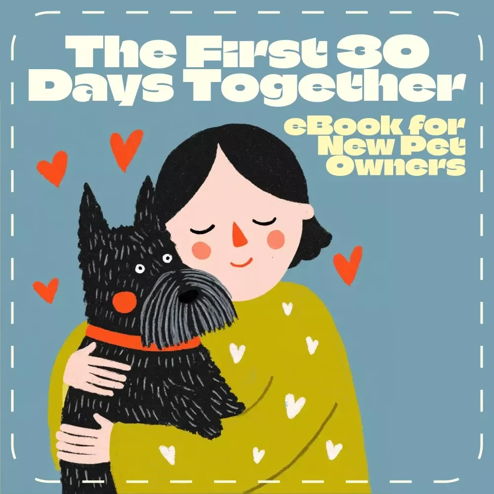 The First 30 Days Together: Your Pet Bonding Blueprint | eBook for New Pet Owners | First 30 Days Bonding with Pets Tips, Guide for Dogs & Cats, Emotional Connection & Training Routine