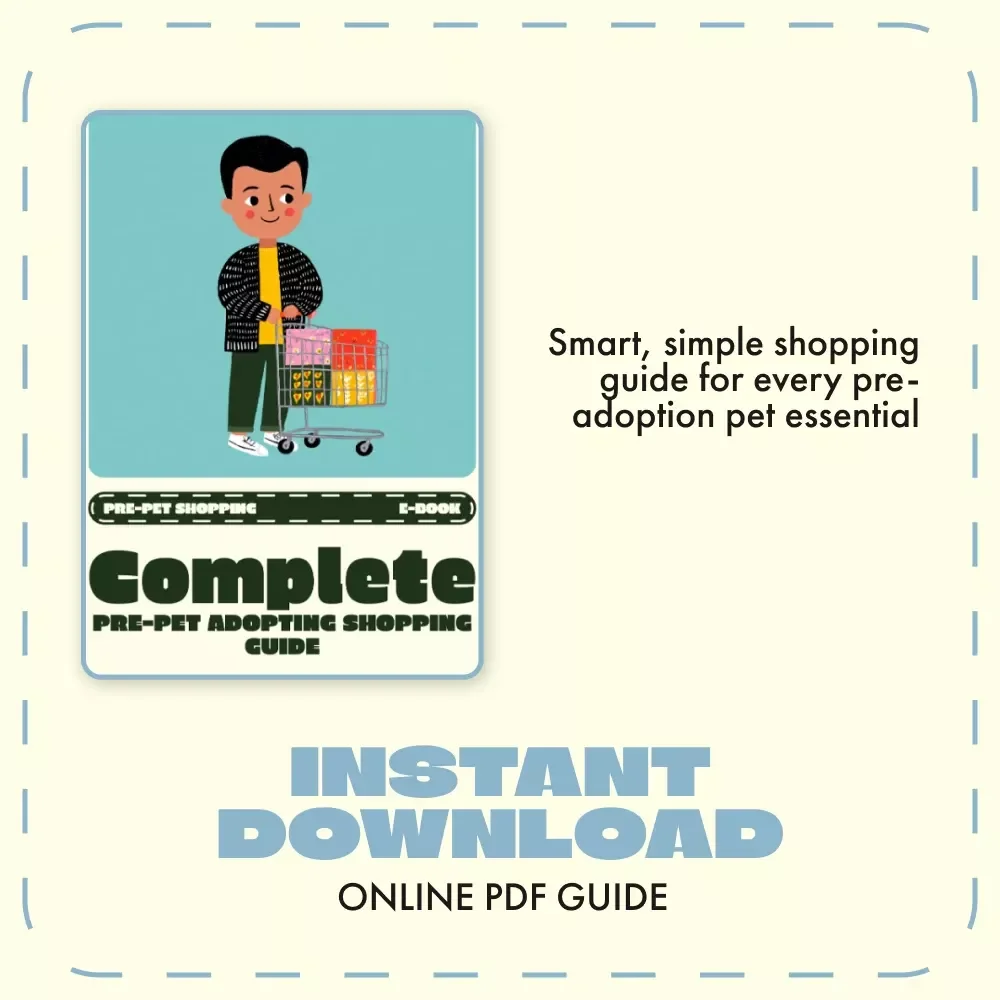 Complete Pre-Pet Adopting Shopping Guide | Digital eBook for New Pet Owners | What to Buy Before Bringing a Pet Home | Printable Checklist & AI Pet Prep Tips
