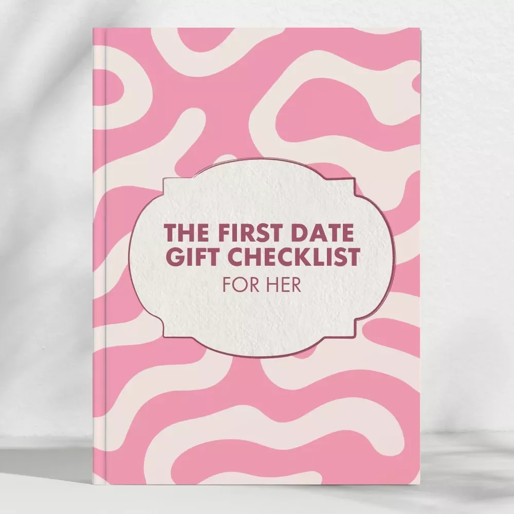 The First Date Gift Checklist for Her: Thoughtful, Sweet, and Creative Gift Ideas for Her