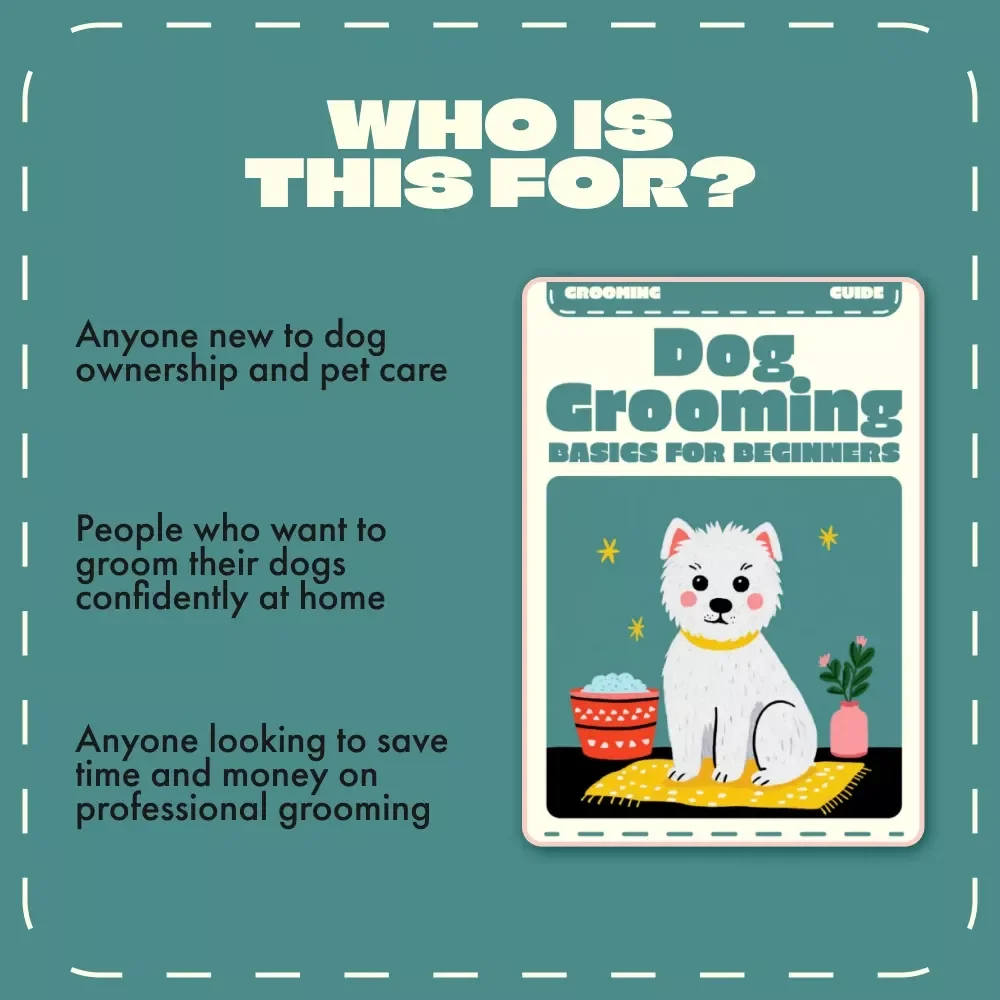 Dog Grooming Basics for Beginners | Printable Digital Guide | Pet Care eBook for New Dog Owners | Step-by-Step Grooming, Bathing, Brushing & AI Grooming Tips