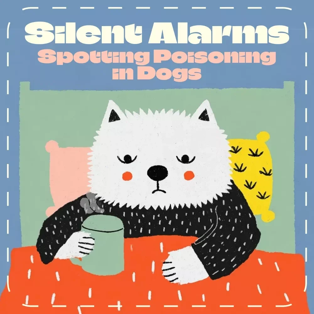 Silent Alarms: Spotting Poisoning in Dogs Before It’s Too Late | Dog Safety eBook | Signs of Poisoning in Dogs | Pet Owner Emergency Guide