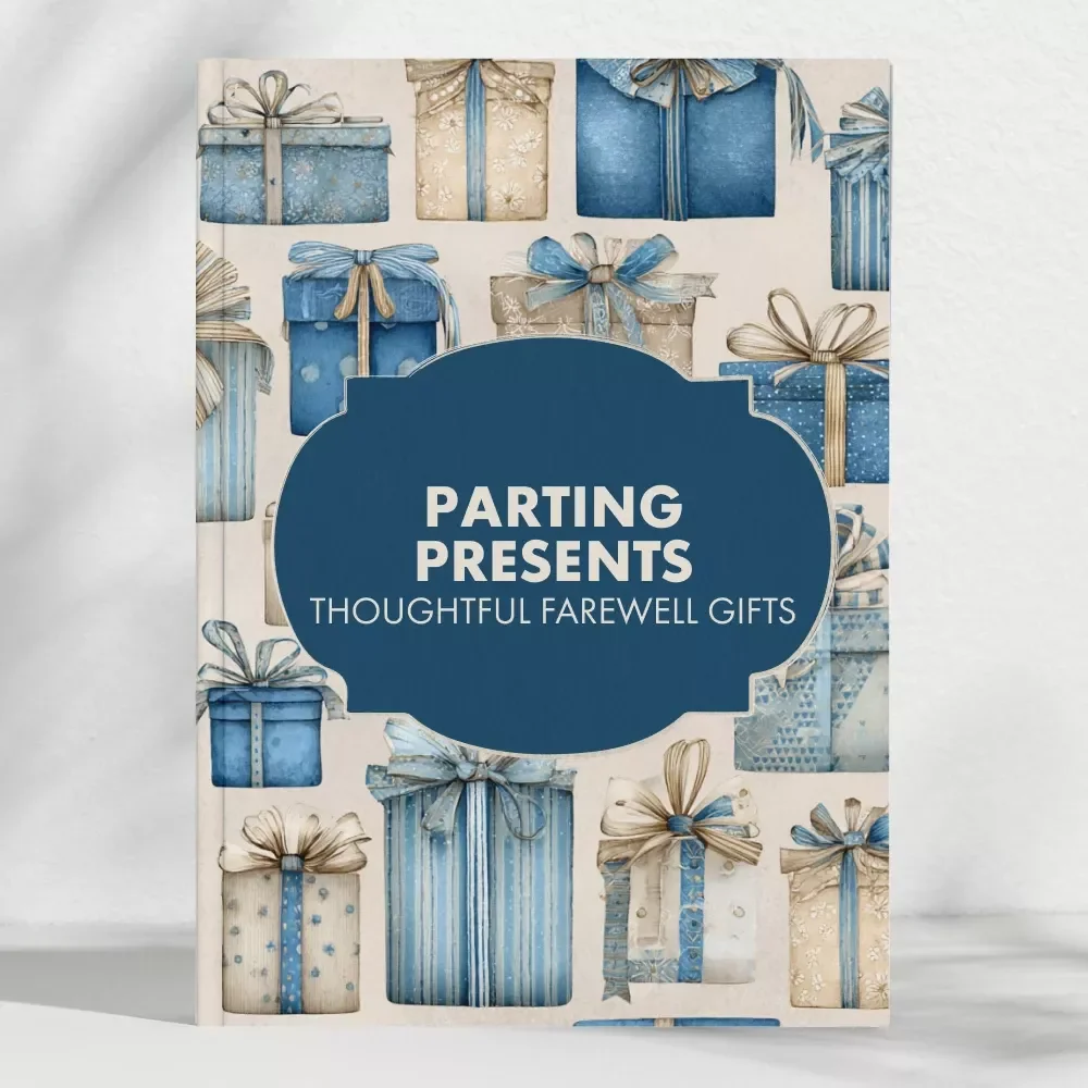 Parting Presents: Thoughtful Farewell Gifts | Ultimate Guide to Farewell Gift Ideas for Friends, Colleagues & Loved Ones | Digital Download eBook for Memorable Goodbyes