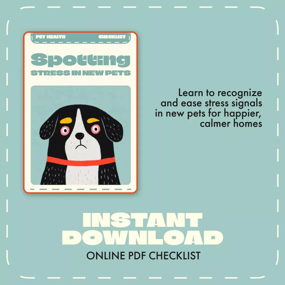 Spotting Stress in New Pets – Printable Pet Care Checklist | Signs of Stress in New Pets | Digital Download for Pet Parents & Animal Lovers