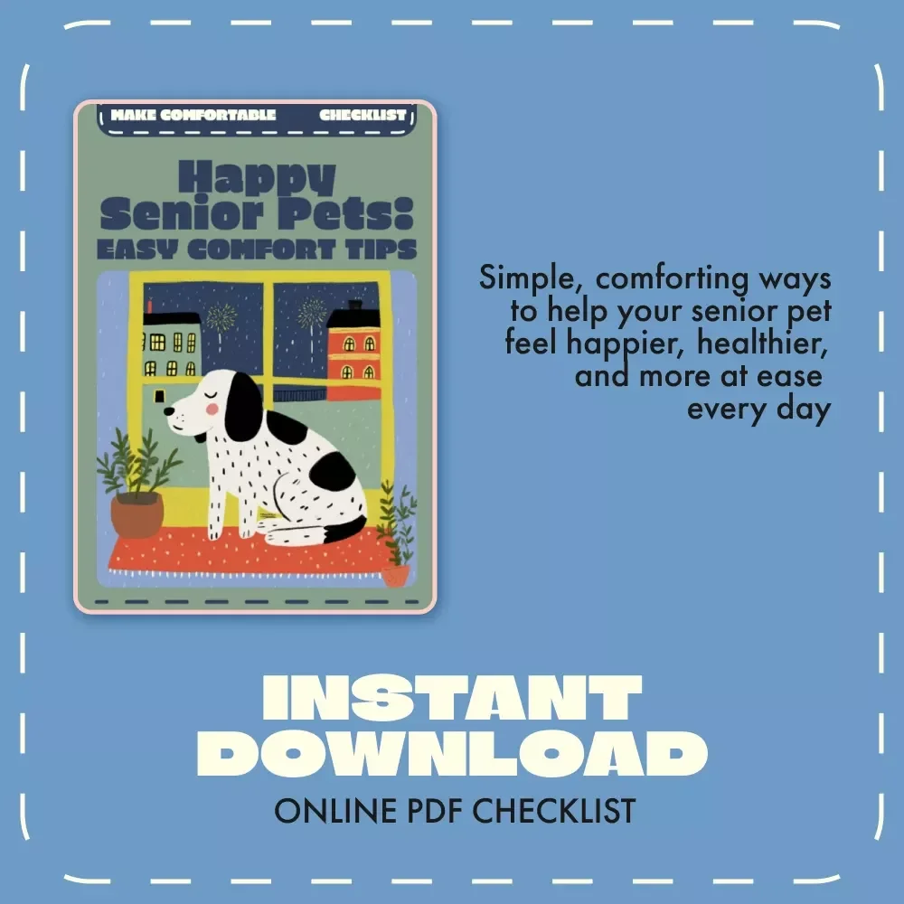 Happy Senior Pets: Easy Comfort Tips | Printable Checklist for Aging Pets | How to Make Aging Pets Comfortable | Pet Care Guide for Older Dogs & Cats