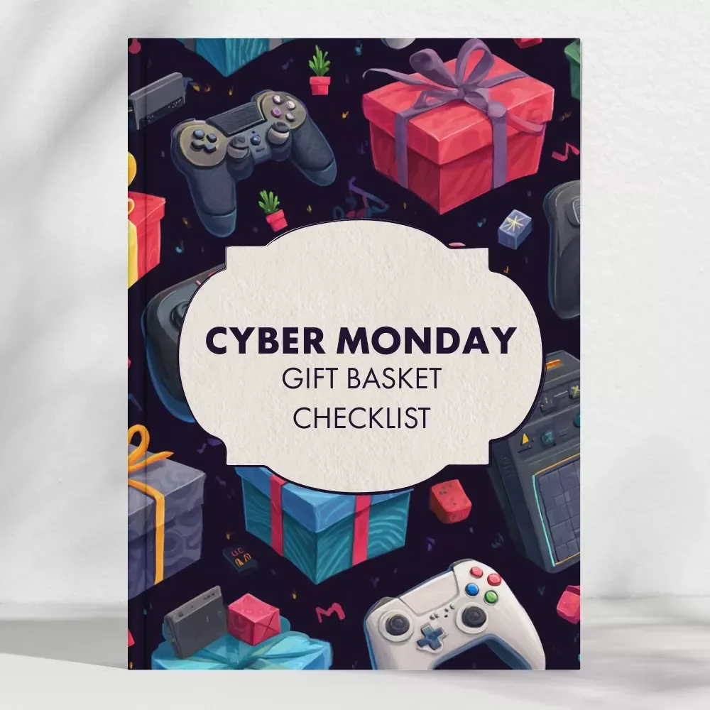 Cyber Monday Gift Basket Checklist – Perfect Guide for Thoughtful and Budget-Friendly Gifts