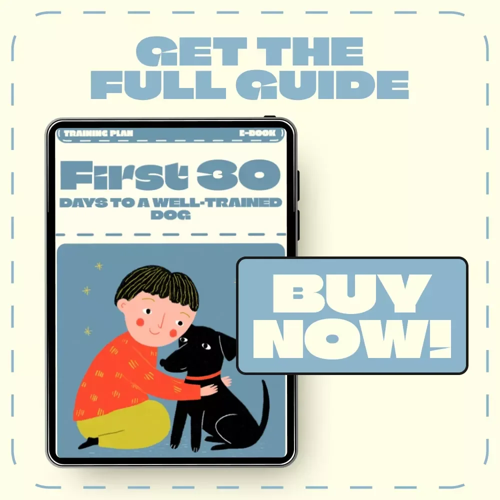 First 30 Days to a Well-Trained Dog | Complete First 30 Days Training Plan for Dogs | Digital eBook Guide for New Dog Owners, Puppy Training, and Obedience Success