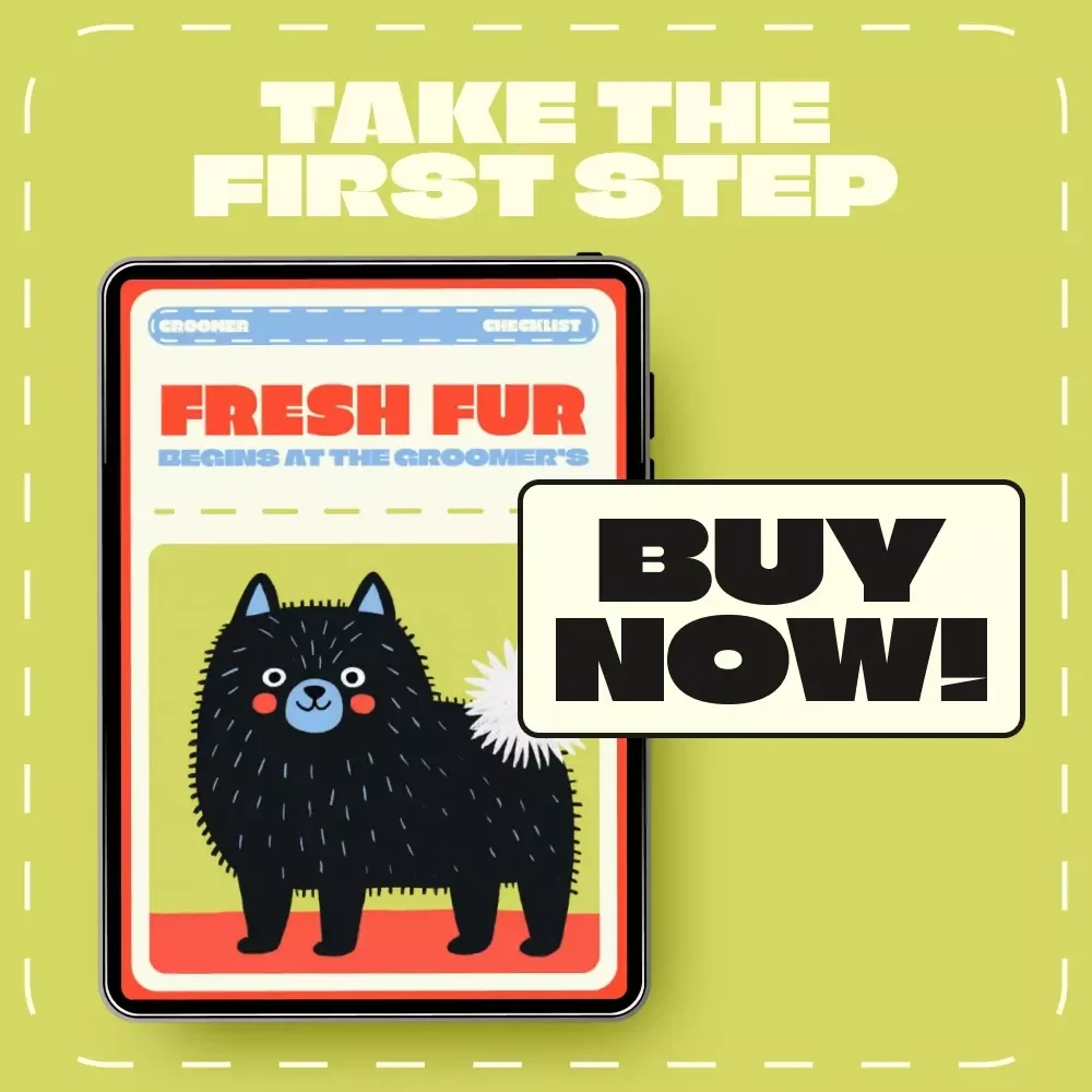 Fresh Fur Begins at the Groomer’s | Dog Grooming Checklist | When to See a Professional Groomer for Dogs | Printable Pet Care Guide for Healthy, Happy Coats