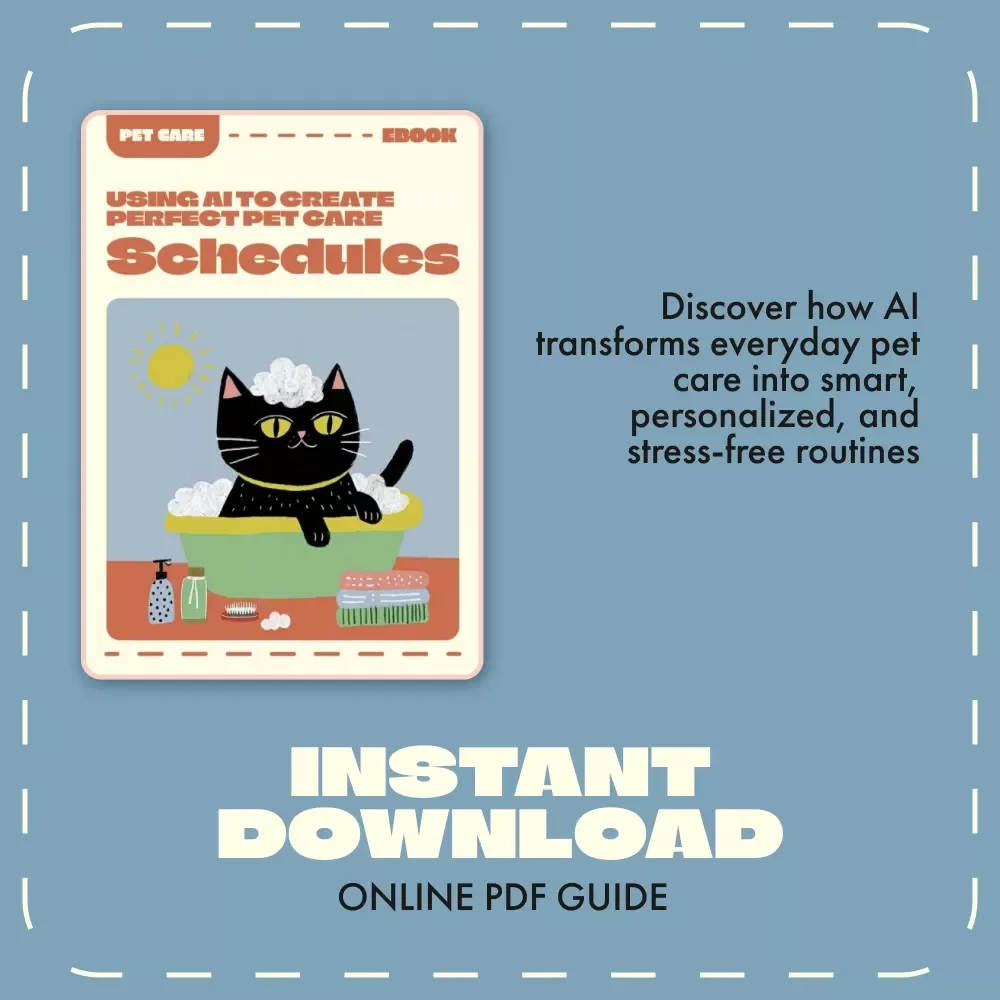 Using AI to Create Perfect Pet Care Schedules | AI Pet Care eBook Guide for Pet Owners | Digital Download for Smarter Pet Parenting