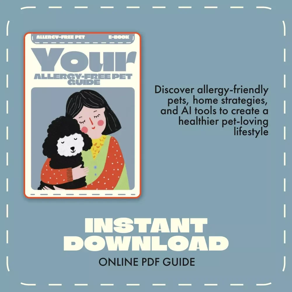 Allergy-Free Companions: The Guide to Hypoallergenic Pets | Digital eBook for Pet Lovers | Learn About Hypoallergenic Pets for People with Allergies | Comprehensive Allergy-Friendly Pet Guide