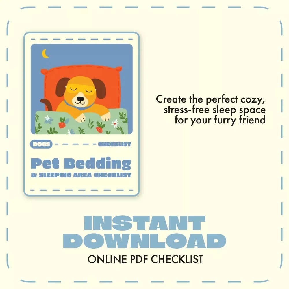 Pet Bedding & Sleeping Area Checklist | Digital Pet Care Guide for Creating the Perfect Cozy Spot | Printable Pet Bedding and Sleeping Area Setup for Dogs