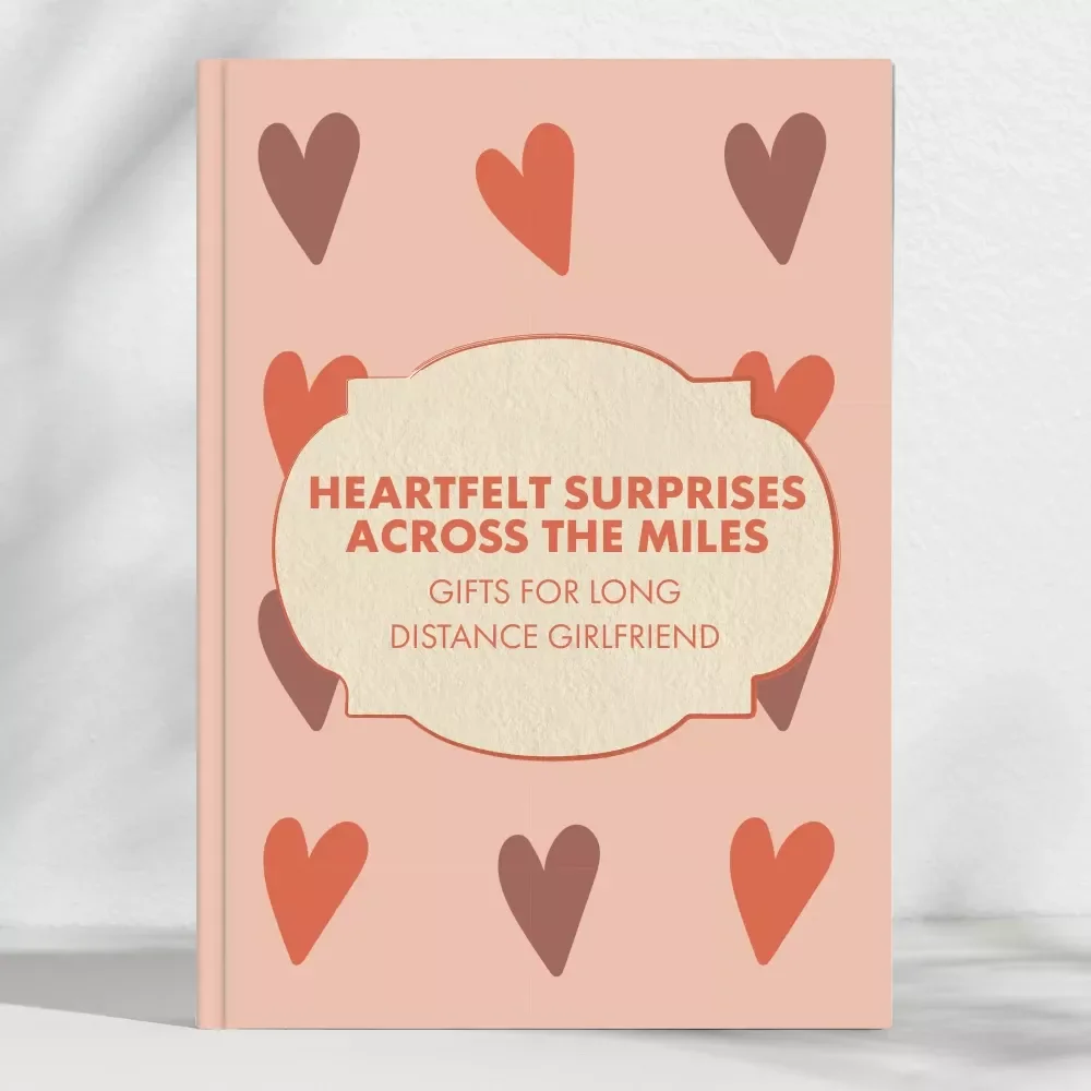 Heartfelt Surprises Across the Miles - Gifts for Long Distance Girlfriend Guide, eBook & Checklist