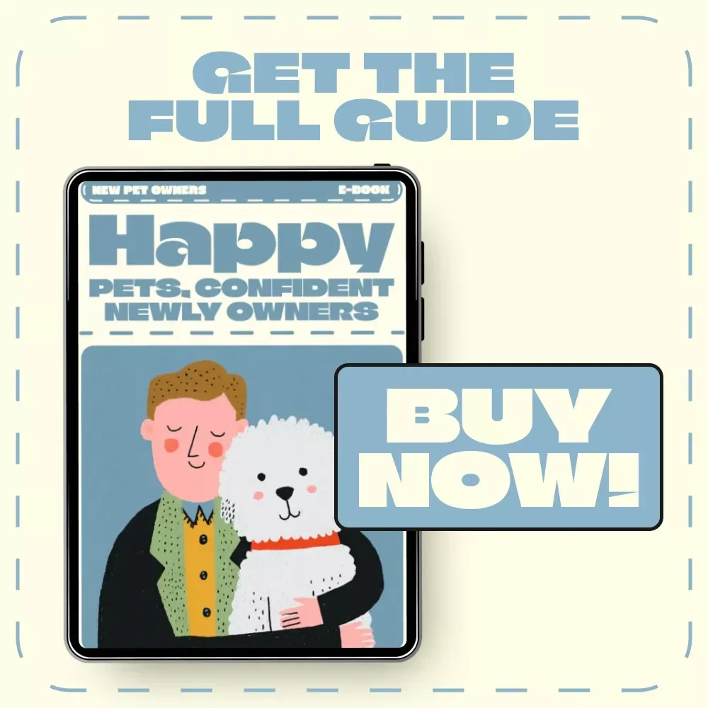 Happy Pets, Confident Newly Owners | eBook for New Pet Parents | Tips for New Pet Owners, Pet Care Guide, Home Setup & Training Essentials