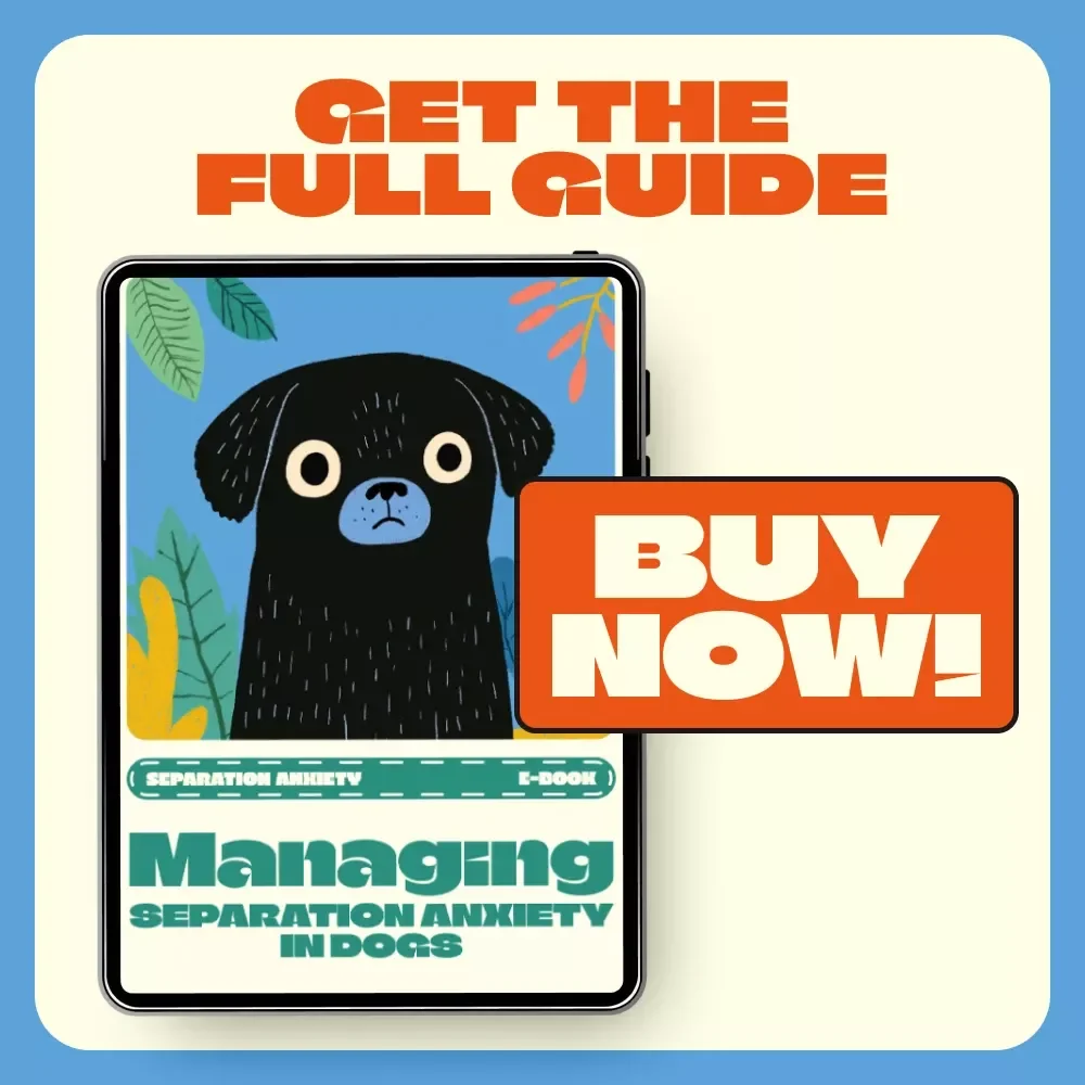 Managing Separation Anxiety in Dogs – Comprehensive Guide & Training eBook | How to Manage Separation Anxiety in Dogs Naturally