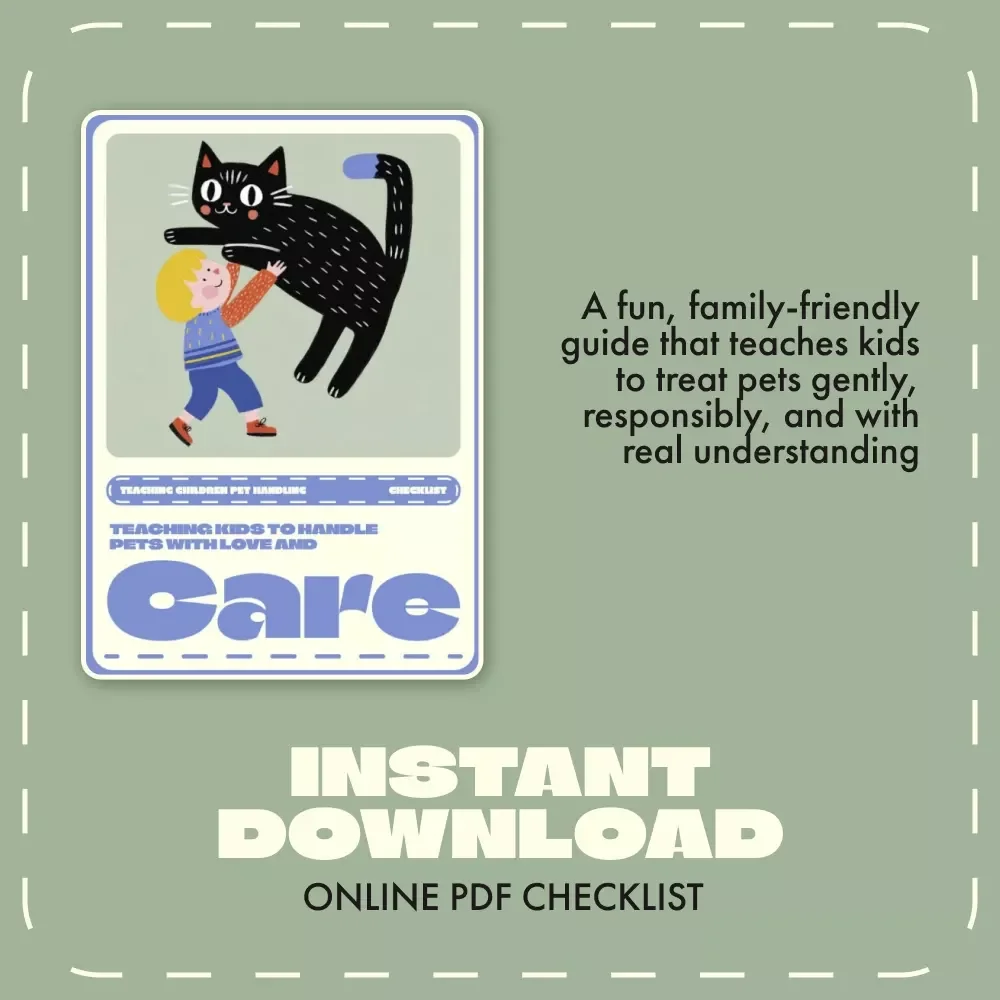 Teaching Kids to Handle Pets with Love and Care Checklist | Printable Guide for Parents & Teachers | Teaching Children Pet Handling Made Fun