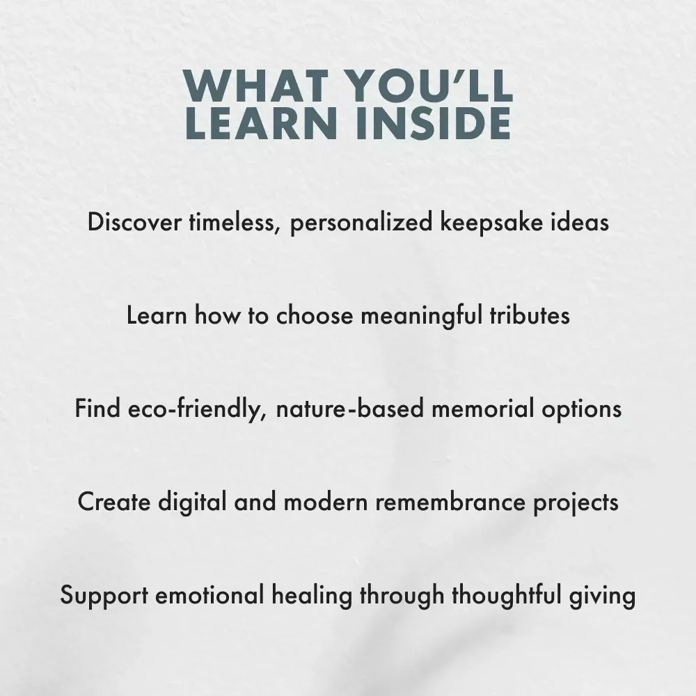 Honoring Memories That Last Forever – A Heartfelt Guide to Memorial Gift Ideas, Keepsakes, and Meaningful Tributes | Digital eBook Download